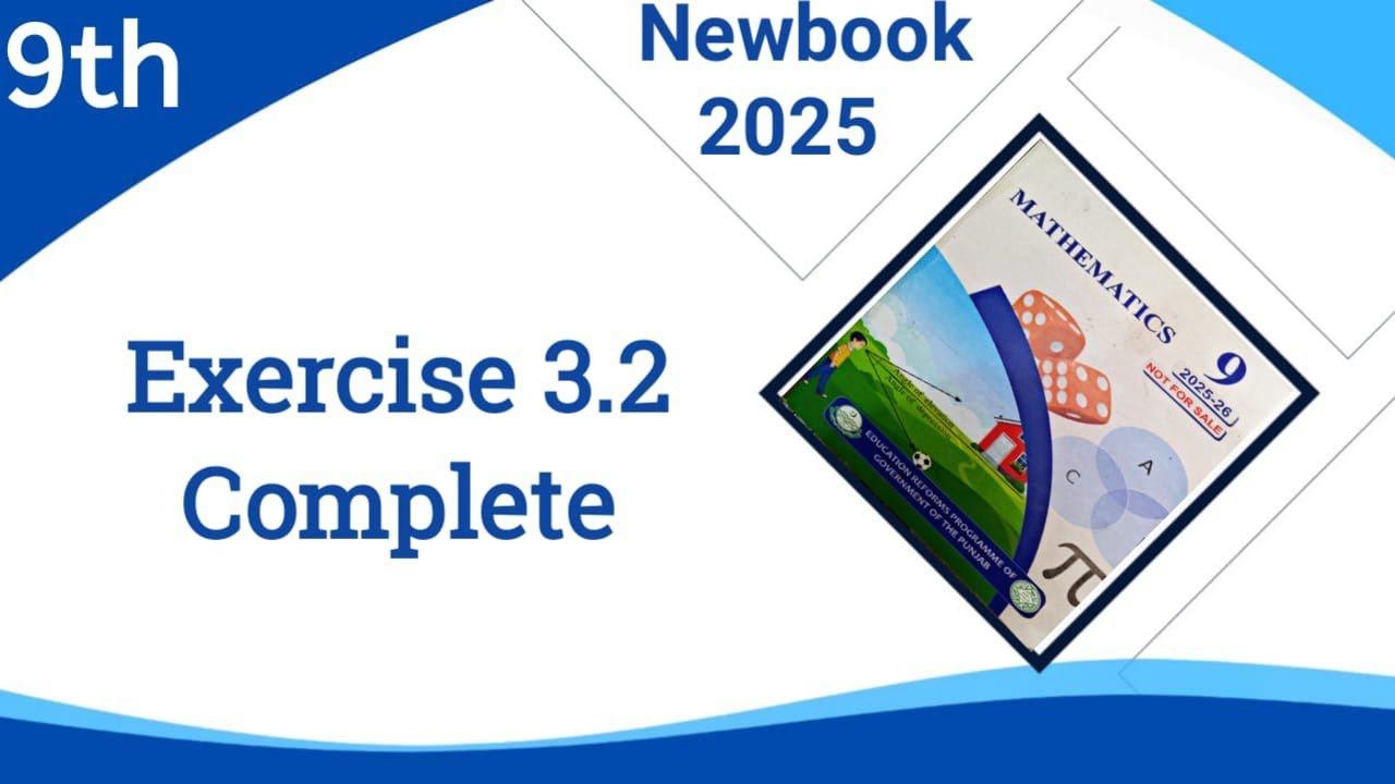 Math 9th Class  New book Exercise 3.2  Complete| Smart Syllabus| Ex 3.2 complete| E.X  3.2  9th