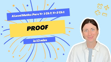 A Level Maths: Proof – Exam Questions Explained | Must Watch Before Your Exam!