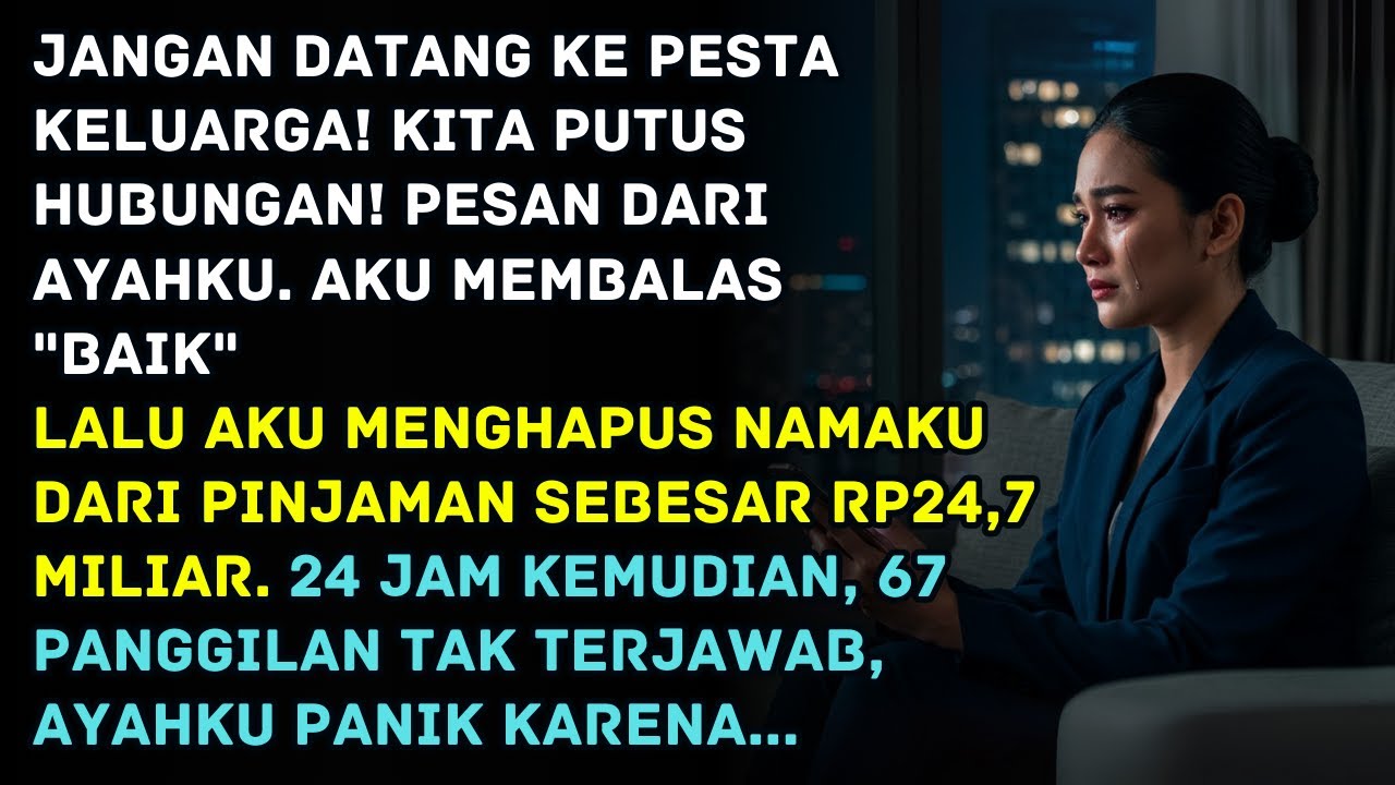 Jangan Datang Ke Pesta Keluarga! Putus Hubungan Kita! - Kata Ayahku. Aku Hanya Balas 