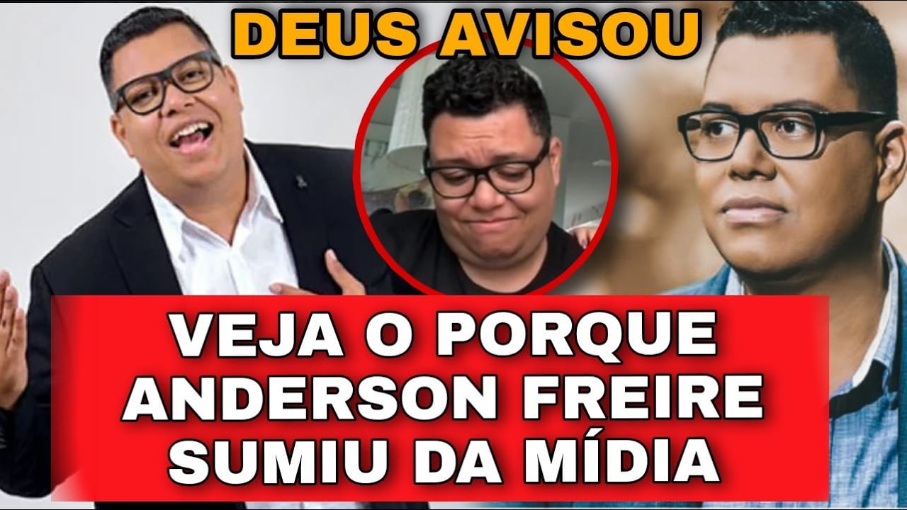 O que aconteceu com ANDERSON FREIRE? Após o silêncio, a verdade apareceu