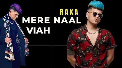 Mere Naal Viah Karle Sohniye (Full Song) Raka #amlianthem #raka #rakakon