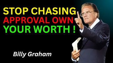STOP SEEKING VALIDATION HOW TO BUILD UNSHAKABLE SELF - WORTH | || POWERFUL SPEECH BY BILLY GRAHAM ||