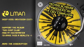 Lman - Deep Kiss Revision Edit - Sid Chip Club Vinyl Kickstarter