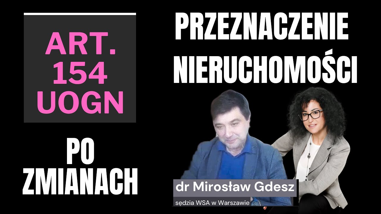 #109 Sędzia Mirosław Gdesz o przeznaczeniu nieruchomości przy wycenie czyli art. 154 UoGN po nowemu