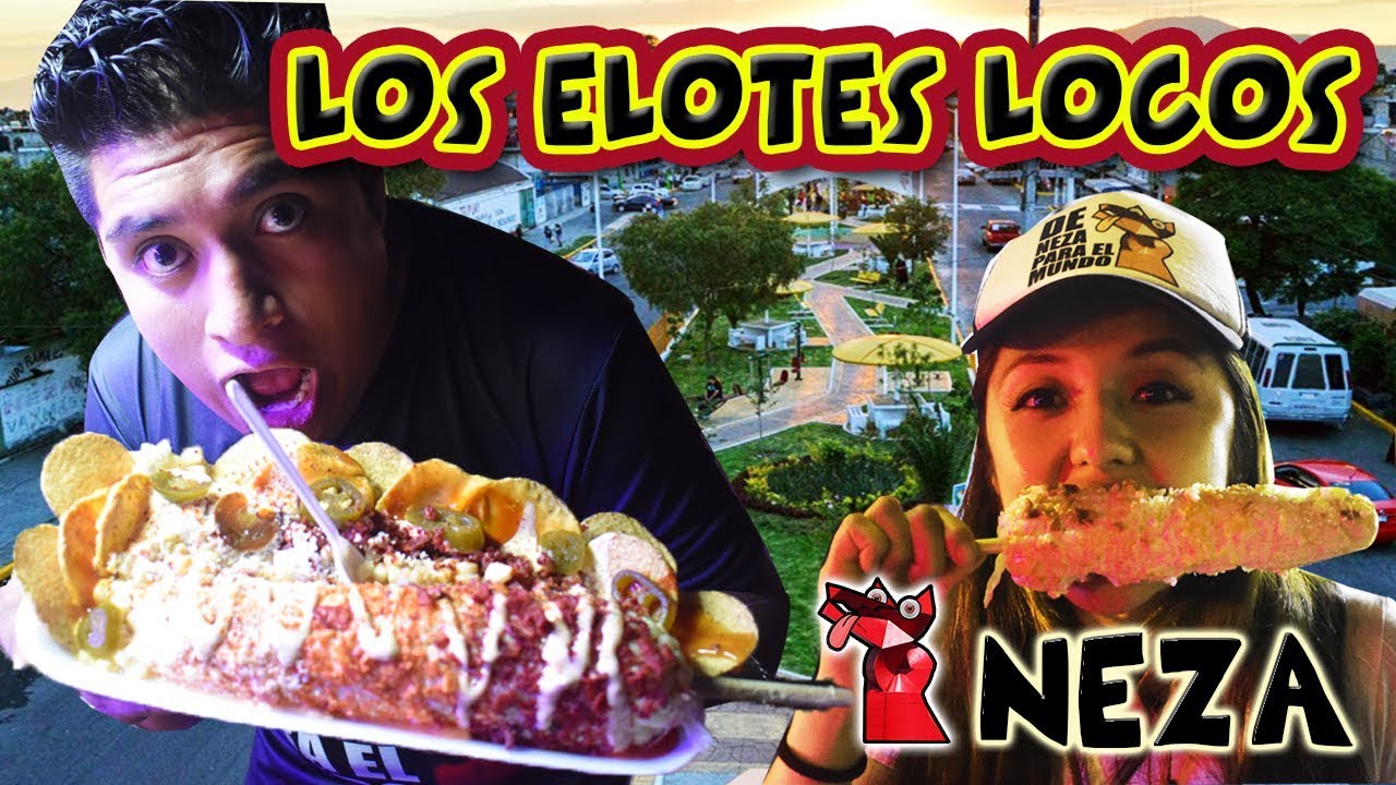 Elotes Locos en Neza | De Neza para el Mundo