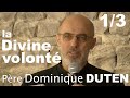 La Divine Volonté Partie 1/3