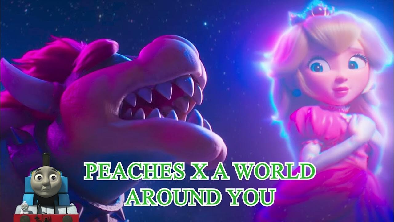 Peaches x A world around you YouTube
