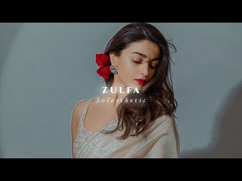 Zulfa | Jaz Dhami | Slowed + Reverb | 𝐒𝐨𝐥𝐨𝐬𝐭𝐡𝐞𝐭𝐢𝐜