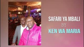 Safari ya Mbali by Ken wa Maria