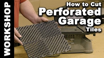 How To Cut Perforated Garage Tiles