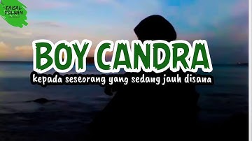 Boy Candra, Kepada seseorang yang jauh disana suara Nur aziza makmur & Faisal Poluan