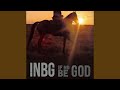 INBG If No Be God mp3