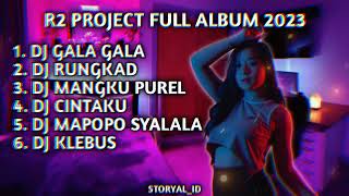 DJ R2 PROJECT FULL ALBUM 2023 FULL BASS