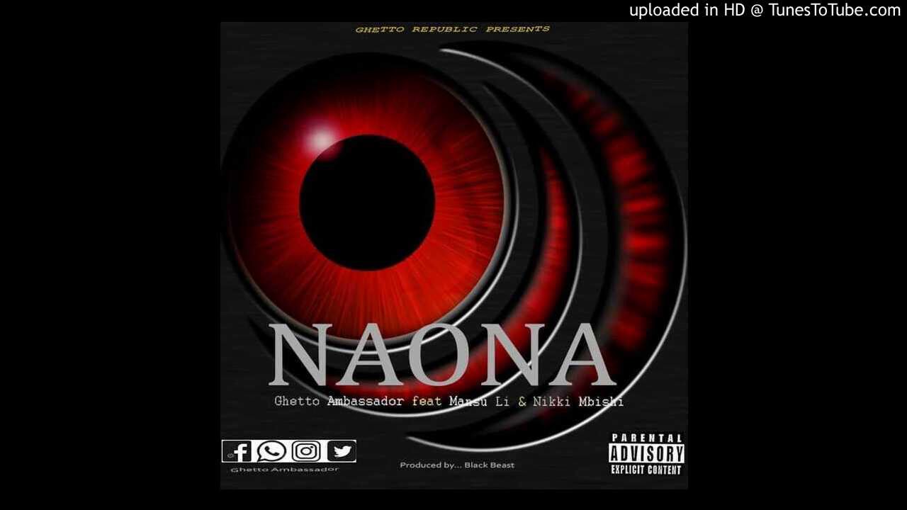 Ghetto Ambassador Ft. Mansu Li & Nikki Mbishi - Naona (Official Audio)