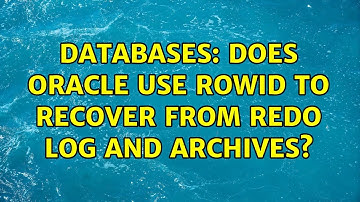 Databases: Does Oracle use rowid to recover from redo log and archives?