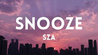 SZA - Snooze (Lyrics)