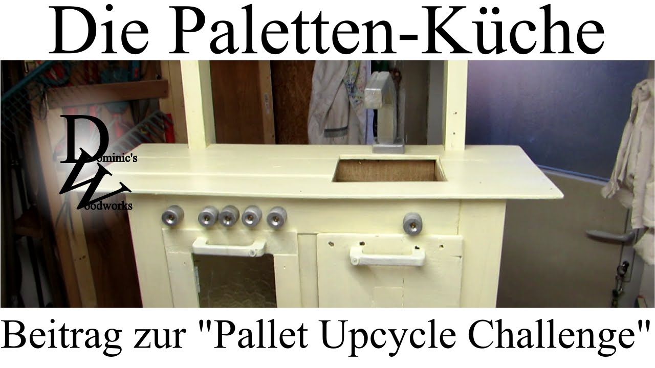Die paletten küche beitrag zur pallet upcycle challenge youtube