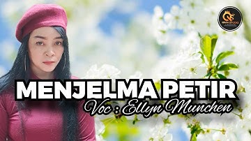 MENJELMA PETIR || VOC : ELLYN MUNCHEN