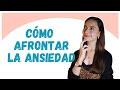 🙋 Lo que debes saber sobre ANSIEDAD | Cómo afrontarla 🎯