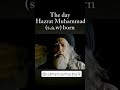 the day hazrat Muhammad