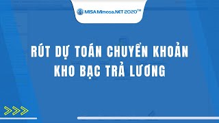 Rút dự toán chuyển khoản trả lương | MISA MIMOSA.NET