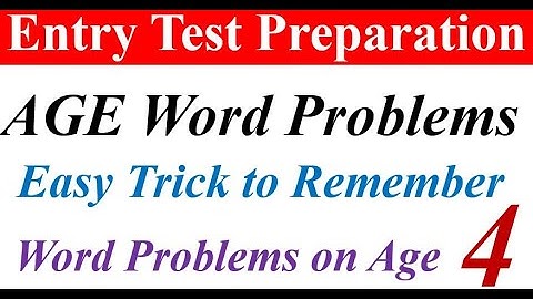 AGE Word Problem 4 | How to Solve One Variable AGE Word Problems? Entry Test Preparation