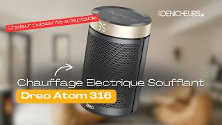 Dreo Atom 316: Le Chauffage Electrique Soufflant Révolutionnaire?