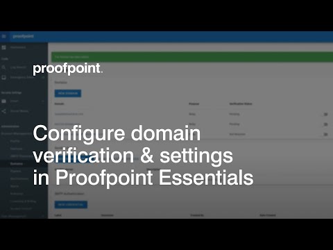 Configure Domain Verification & Settings in Proofpoint Essentials