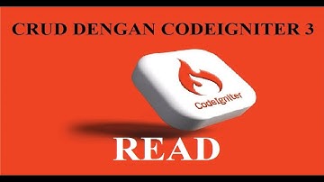 3. CRUD DENGAN CODEIGNITER 3 : READ / MENAMPILKAN DATA