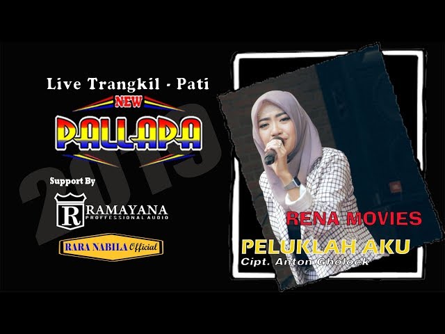 PELUKLAH AKU | Rena Movie ft. New Pallapa | ( 🔊 Live konser terbaru 2019 ) class=