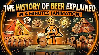 The History of Beer Explained in 4 Minutes (Animation)