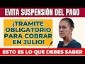 🚨 Haz ESTE Trámite en JUNIO y Cobra tu Pensión COMPLETA en Julio ✅