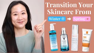 Tips for transitioning skincare from winter to spring and summer | Dr. Jenny Liu