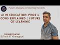 AI in Education: Pros & Cons Explained | Future of Learning 🤖