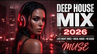 Deep House Music 2026 | Smooth Vocal House & Midnight Vibes