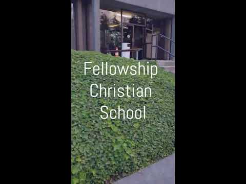 Fellowship Christian School Tour