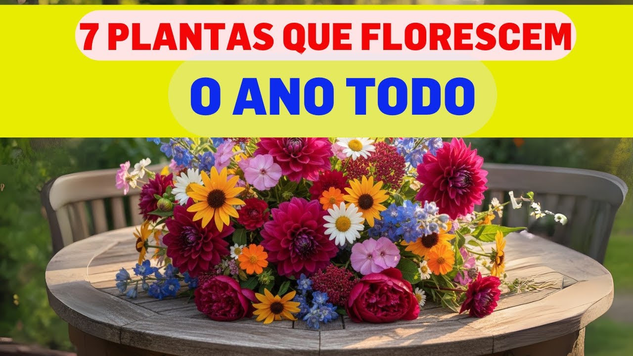 7 PLANTAS com FLORES Todo Ano   Ideais para INICIANTES!