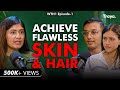 Dermatologist debunks skincare  haircare myths  dr ankur  jushya sarin  what the health ep 1