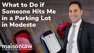 What To Do if Someone Hits Me in a Parking Lot in Modesto