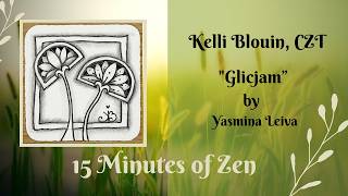 15 Minutes of Zen! Beginner Zentangle® method. Glicjam.