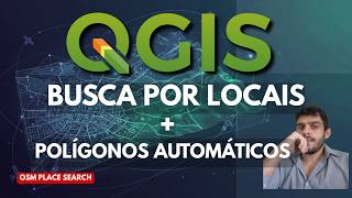 Como Encontrar Locais, Criar Polígonos e Criar Máscaras no QGIS (OSM Place Search)