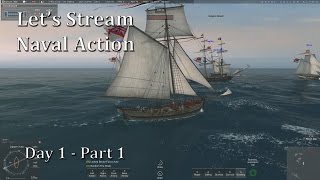 Let's Stream Naval Action (Let's Play | Gameplay): Day 1 - Part 1