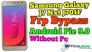Samsung J7 Nxt J701F FRP Reset (Google Account Remove) Android 9.0 Without Pc In Hindi