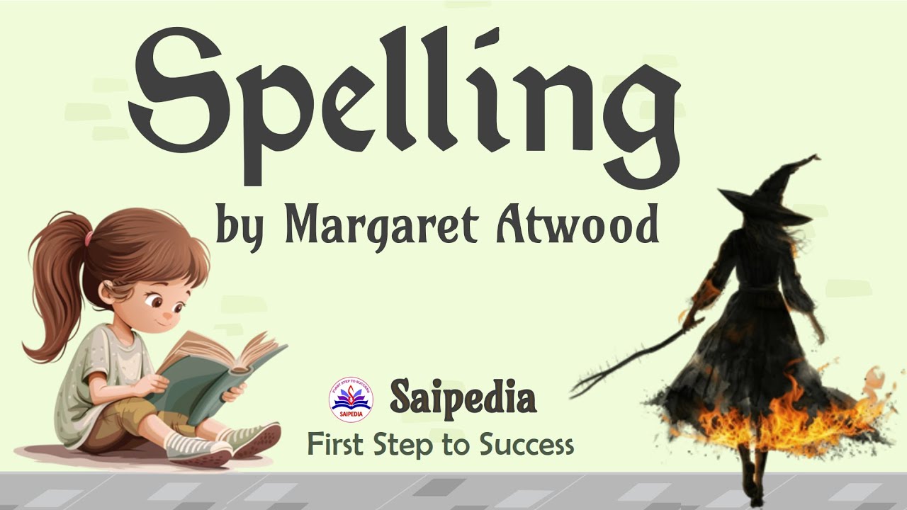 Spelling Poem by Margaret Atwood, Gender Studies, MA English literature