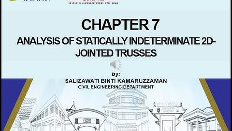 7 ANALYSIS OF STATICALLY INDETERMINATE 2D PIN JOINTED TRUSSES