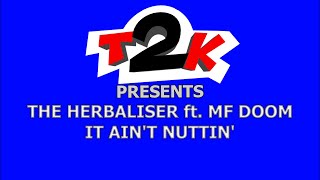 The Herbaliser ft. MF DOOM - It Ain&#39;t Nuttin&#39; - Karaoke - Instrumental - T2K