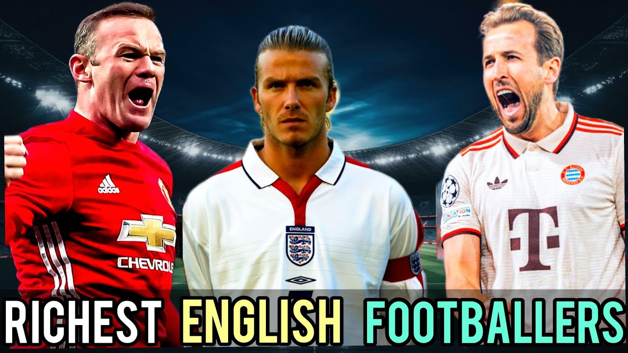 Top 10 Richest English Footballers|Wealthiest English Soccer players|