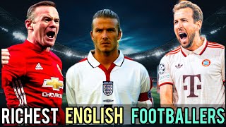 Top 10 Richest English Footballers|Wealthiest English Soccer players| Wealth