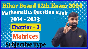 BSEB Question Bank 2024 | Class 12th  | Mathematics | Chapter - 3 | Matrices | Subjective