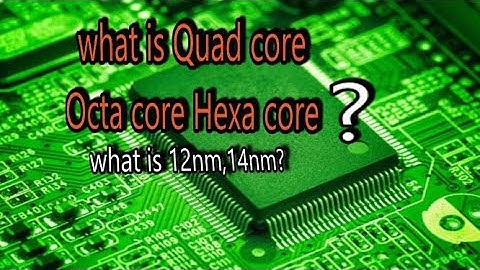 what is quad core,dual core,hexa core,octa core processor||processor complete 12nm,7nm technology